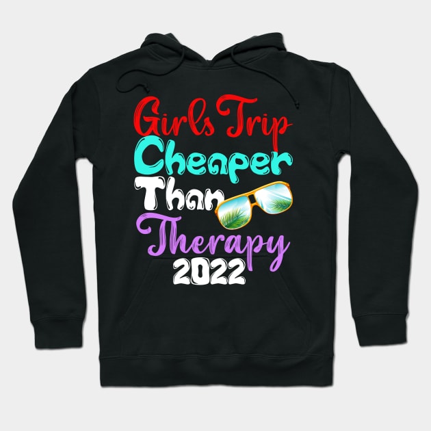 girls trip cheaper than therapy 2022/2023 Hoodie by Darwish